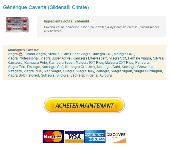 caverta Les commandes privées et sécurisées / Generique Caverta 100 mg En France / Livraison Avec Ems, Fedex, UPS et autres