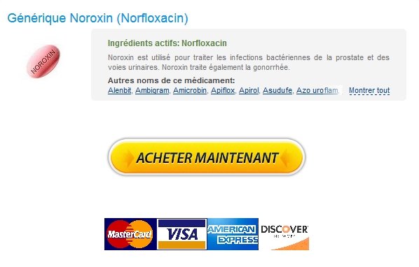 noroxin Commander Du Norfloxacin En Ligne   Meilleur prix et de haute qualité