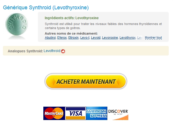 synthroid Levothyroxine Generique En France. 100% Satisfaction garantie. Expédition trackable