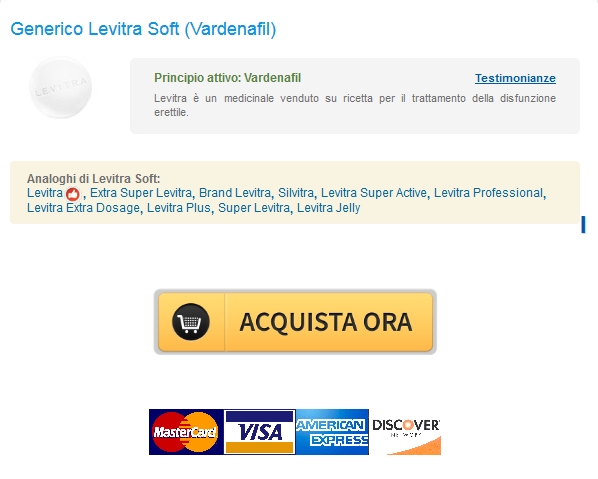 levitra soft Dove ordinare Levitra Soft 20 mg   Soddisfazione 100% garantita   trasporto di posta aerea